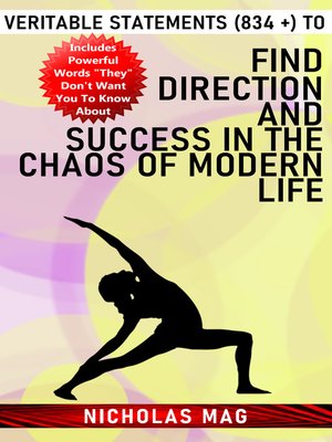 cover image of Veritable Statements (834 +) to Find Direction and Success in the Chaos of Modern Life